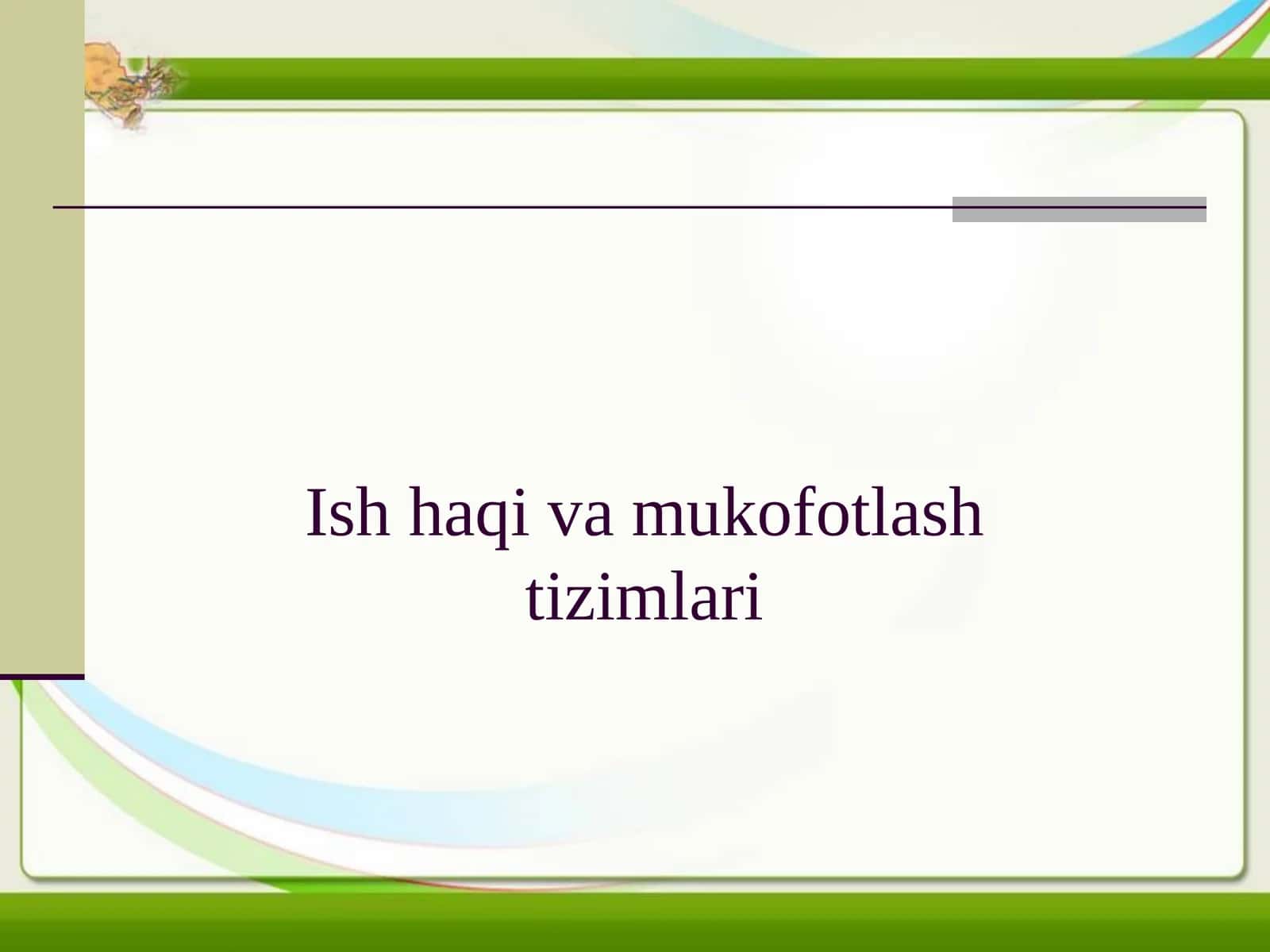 Ish haqi va mukofotlash tizimlari 1
