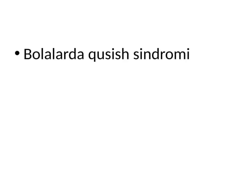 Bolalarda qusish sindromi 1