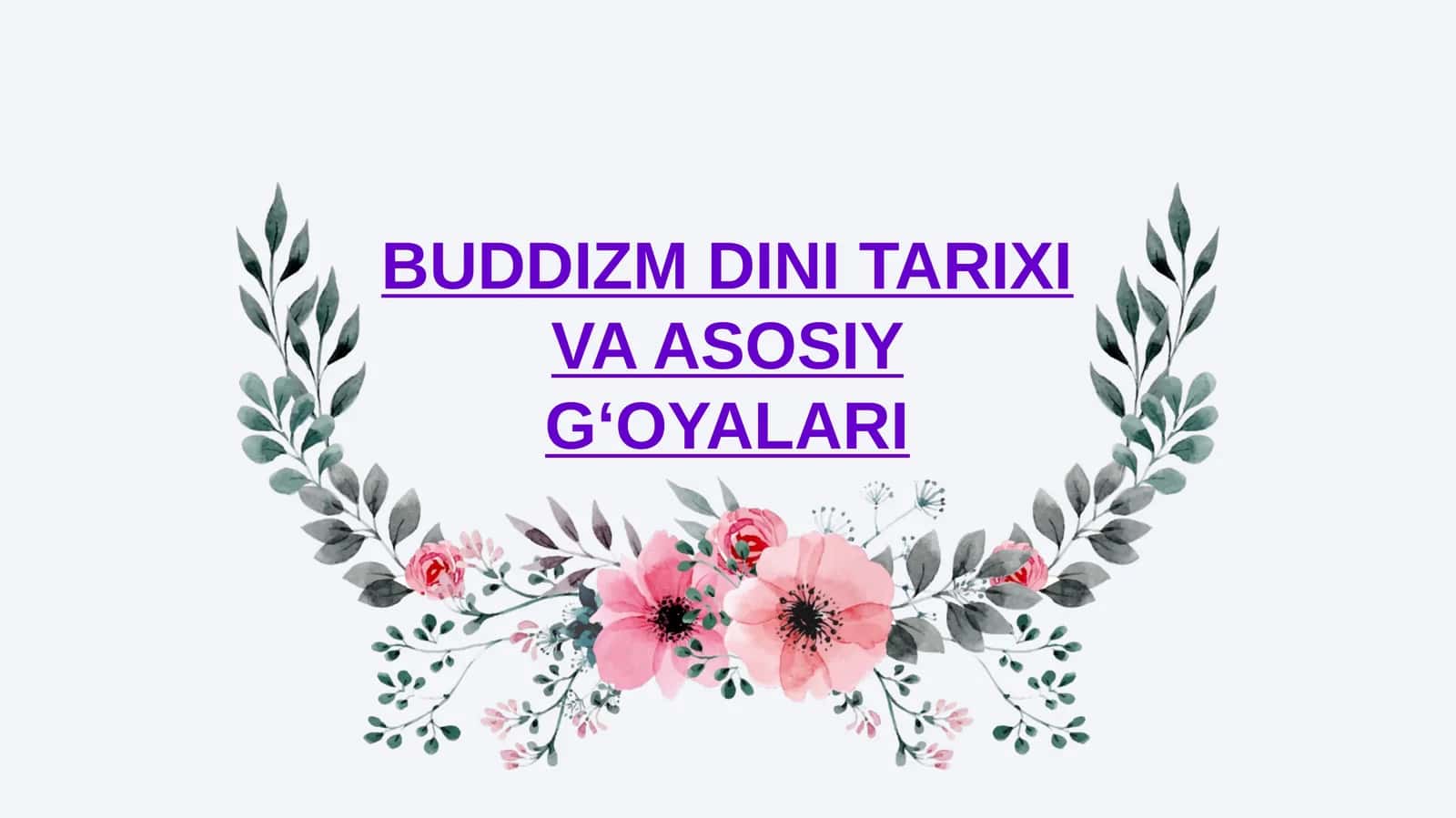 BUDDIZM DINI TARIXI VA ASOSLARI 1