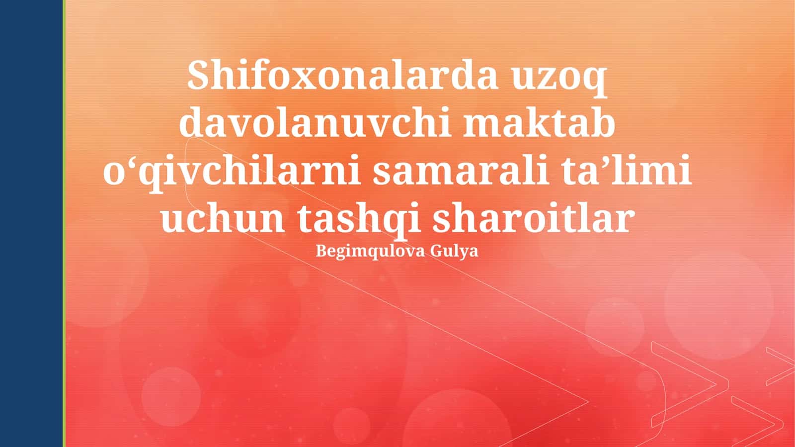 Uzoq muddatli kasalxonada yotgan maktab o'quvchilarining samarali ta'limining tashqi shartlari 1