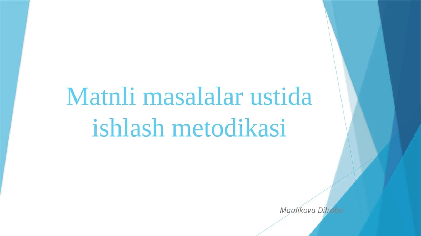 Matnli masalalar ustida ishlash metodikasi 1