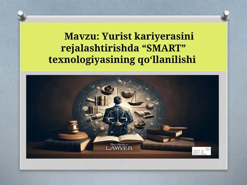 Yurist kariyerasini rejalashtirishda “SMART” texnologiyasining qo‘llanilishi 1