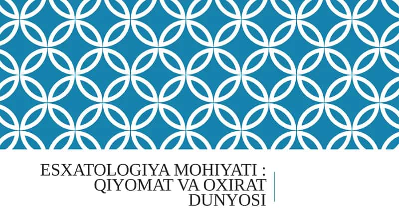 Esxatologiya mohiyati: Qiyomat va Oxirat dunyosi 1