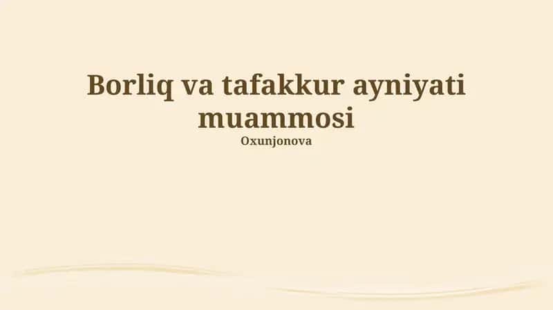Borliq va tafakkur ayniyati muammosi 1