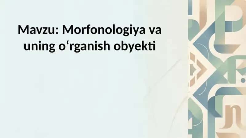 Morfonologiya va uning o‘rganish obyekti 1
