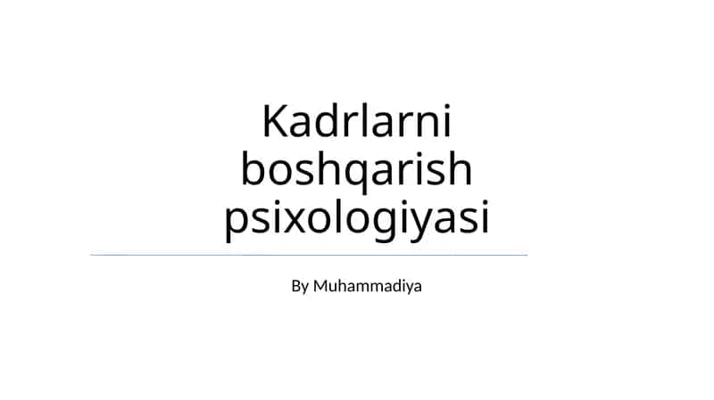 Kadrlarni boshqarish psixologiyasi 1