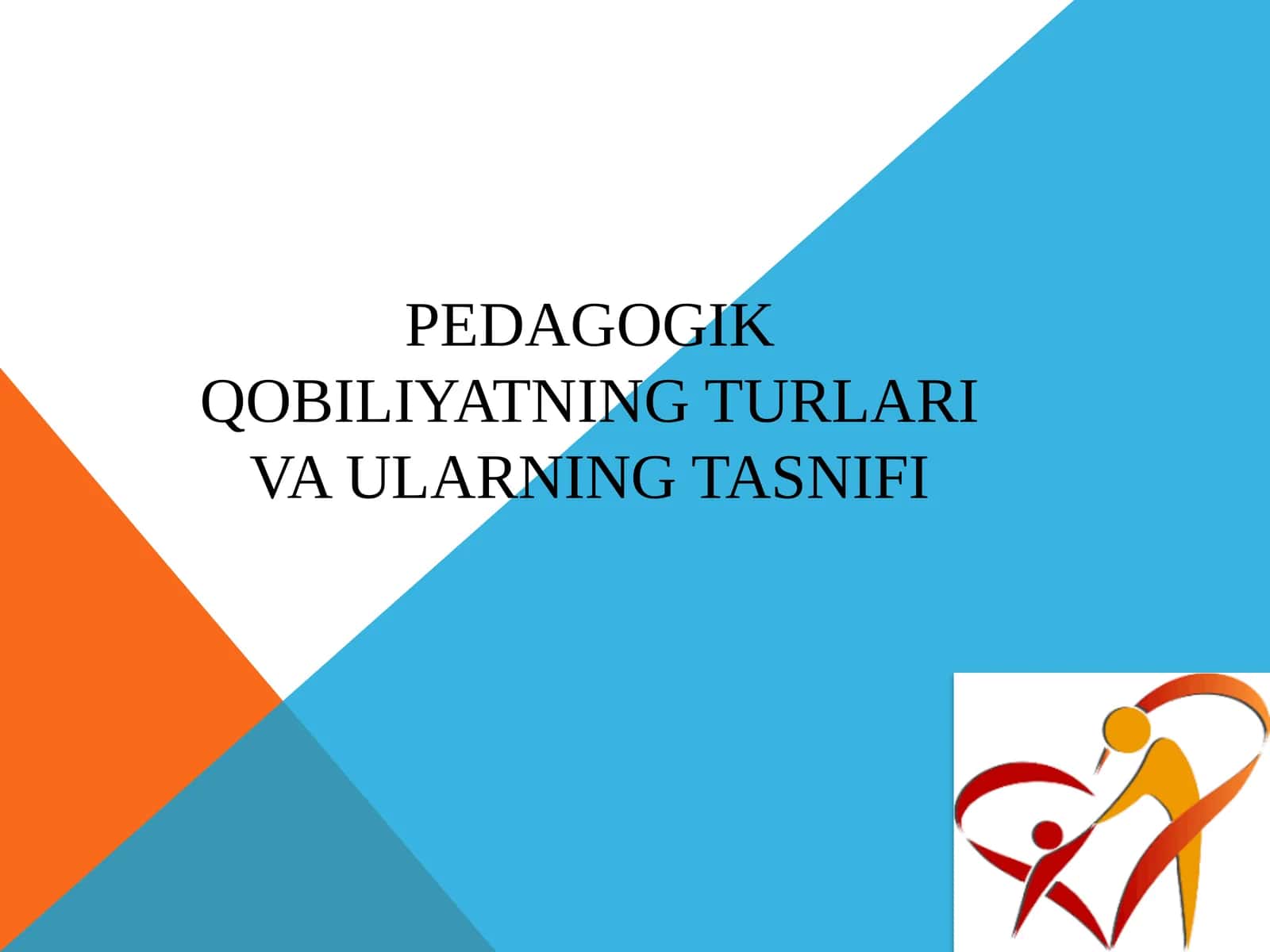 Pedagogik qobiliyatning turlari va ularning tasnifi 1