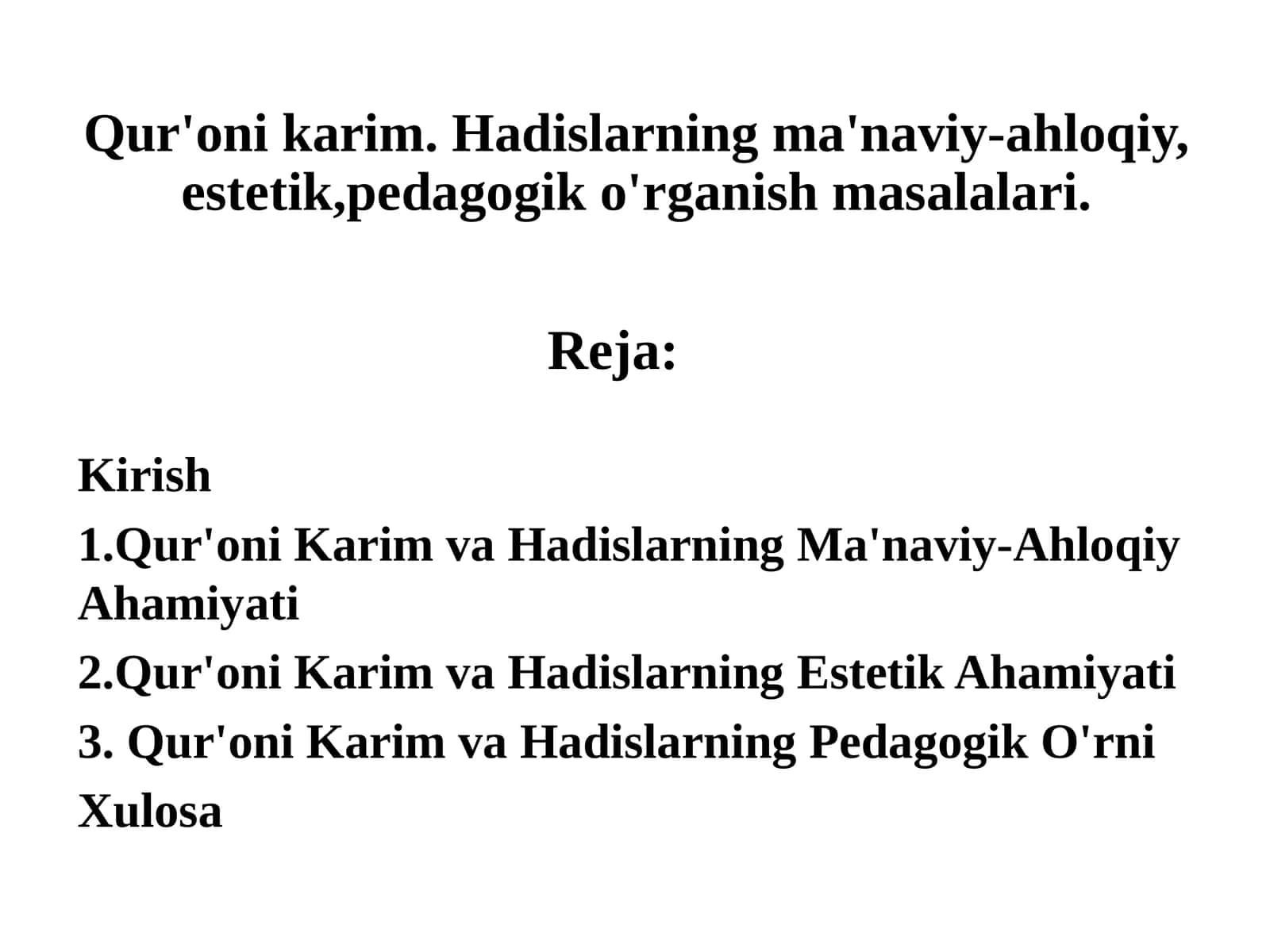 Qur'oni karim. Hadislarning ma'naviy-ahloqiy, estetik,pedagogik o'rganish masalalari. 1