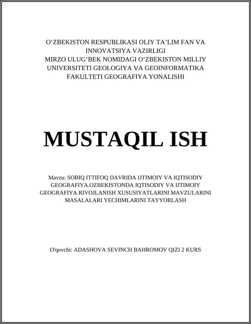 SOBIQ ITTIFOQ DAVRIDA IJTIMOIY VA IQTISODIY GEOGRAFIYA.OZBEKISTONDA IQTISODIY VA IJTIMOIY GEOGRAFIYA RIVOJLANISH XUSUSIYATLARINI MAVZULARINI MASALALARI YECHIMLARINI TAYYORLASH 1