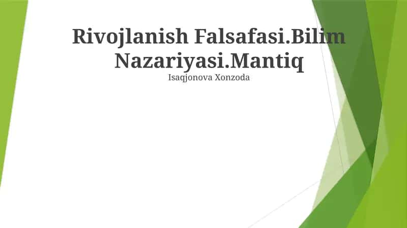 Rivojlanish Falsafasi.Bilim Nazariyasi.Mantiq 1