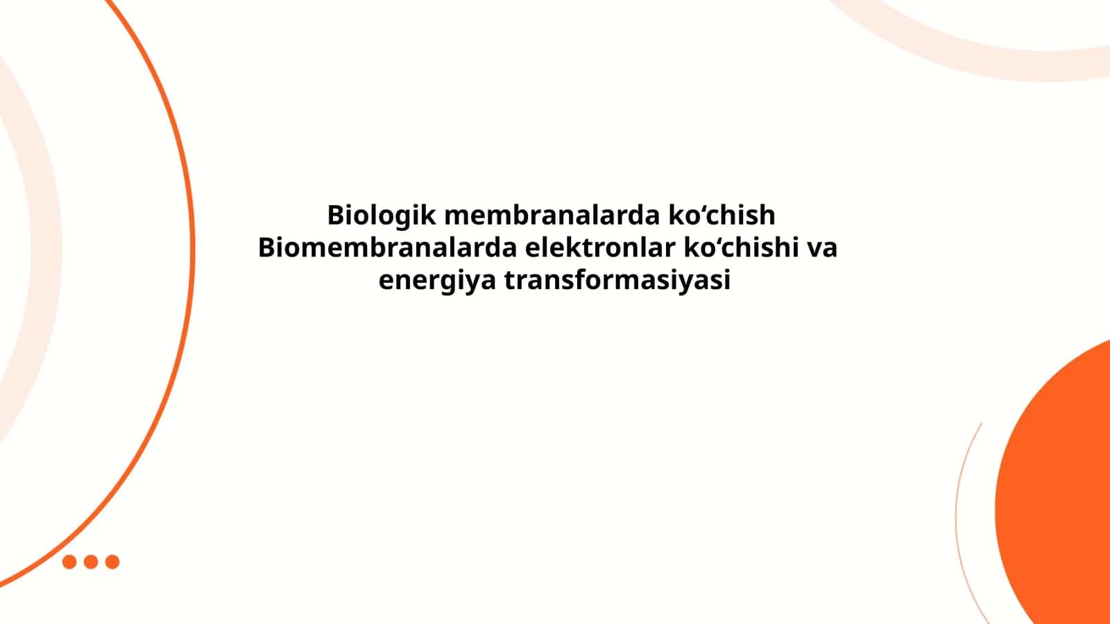 Biologik membranalarda ko‘chish 1