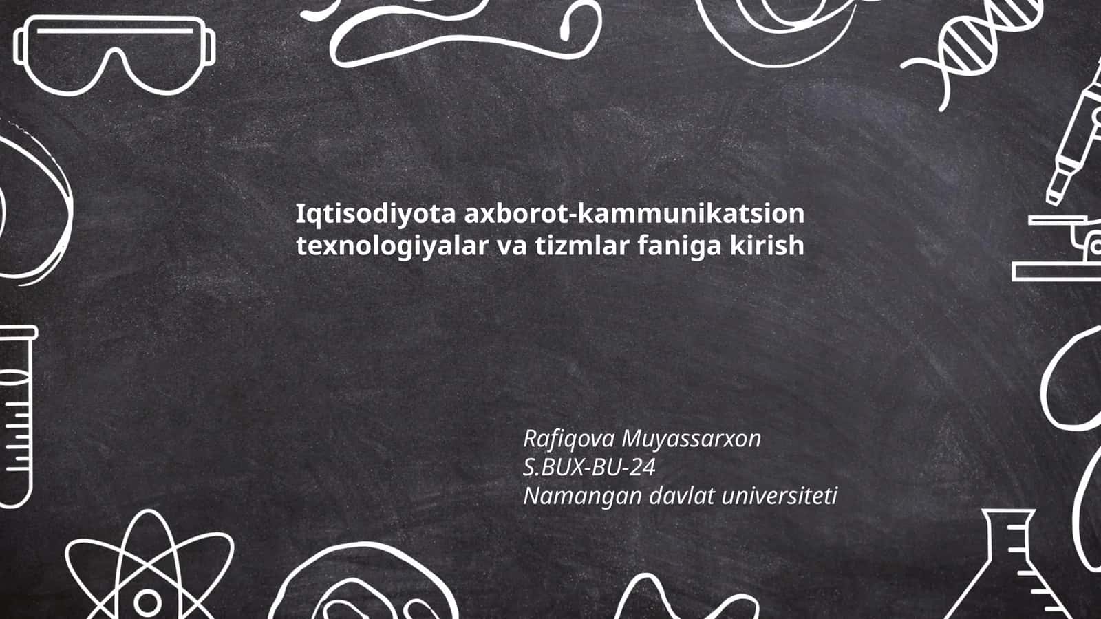 Iqtisodiyota axborot-kammunikatsion texnologiyalar va tizmlar faniga kirish 1