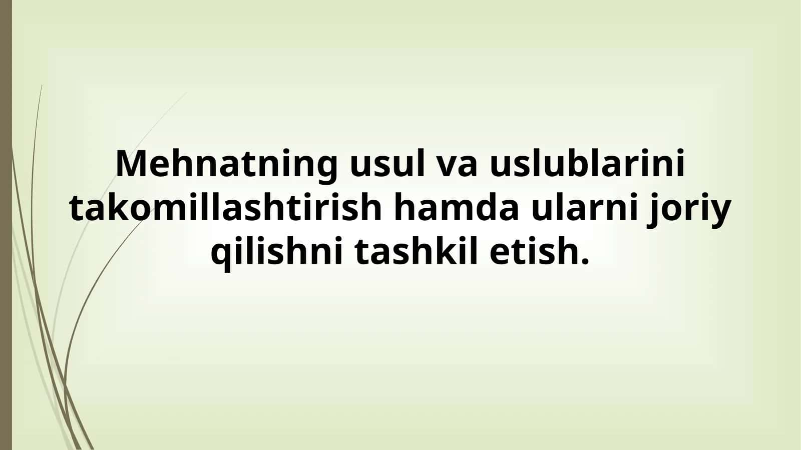 Mehnatning usul va uslublarini takomillashtirish hamda ularni joriy qilishni tashkilotish 1
