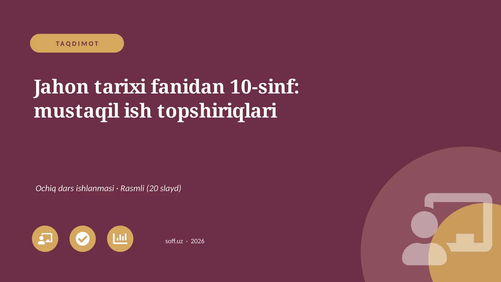 Jahon tarixi fanidan 10-sinf: mustaqil ish topshiriqlari 1