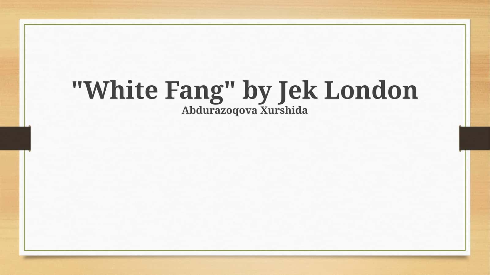 White Fang: A Wilderness Narrative 1