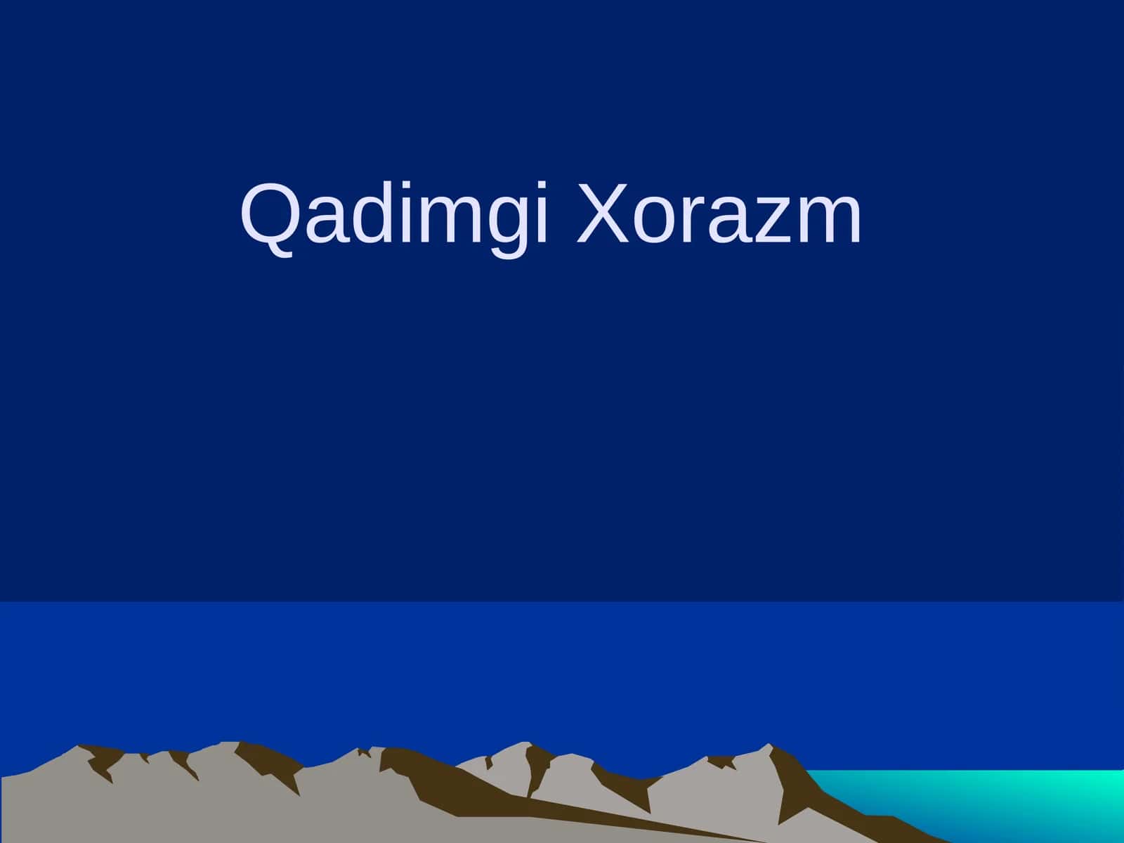 Qadimgi Xorazm 1