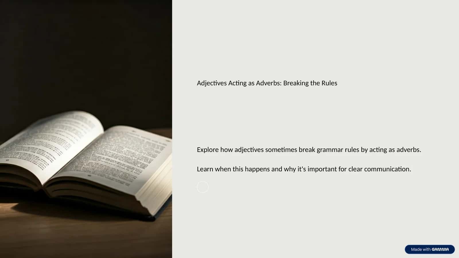Adjectives Acting as Adverbs: Breaking the Rules 1