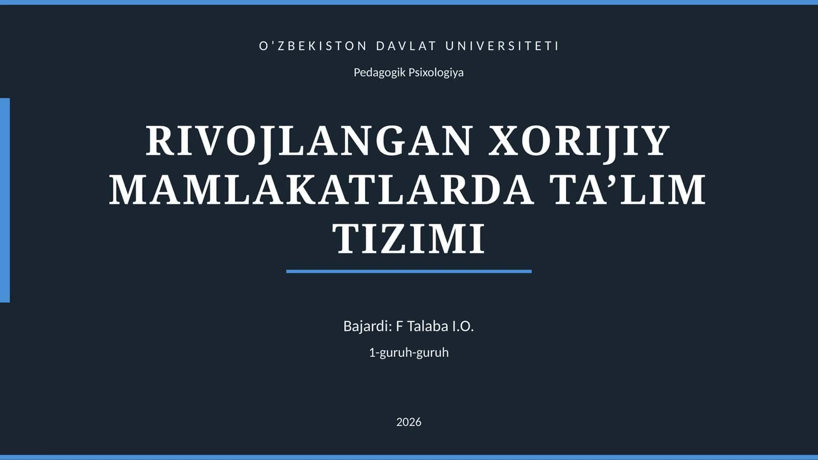 RIVOJLANGAN XORIJIY MAMLAKATLARDA TA’LIM TIZIMI 1