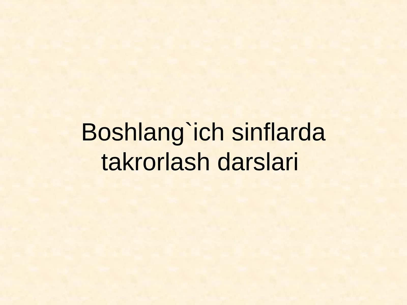 Boshlang`ich sinflarda takrorlash darslari 1