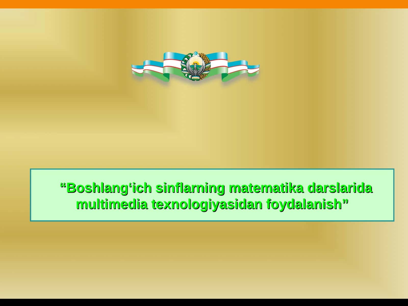 “Boshlang‘ich sinflarning matematika darslarida multimedia texnologiyasidan foydalanish” 1