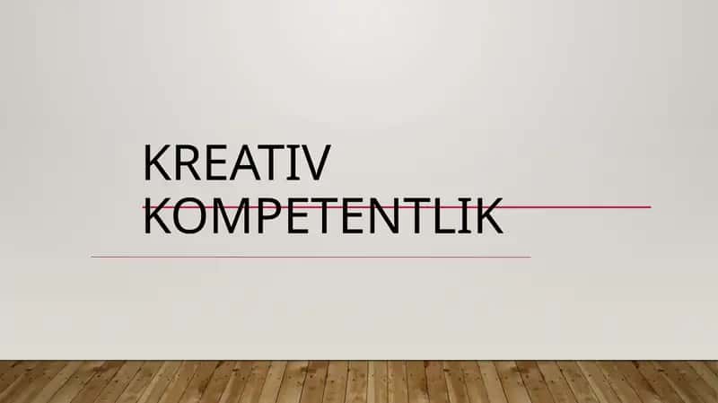 Kreativ Kompetentlik 1