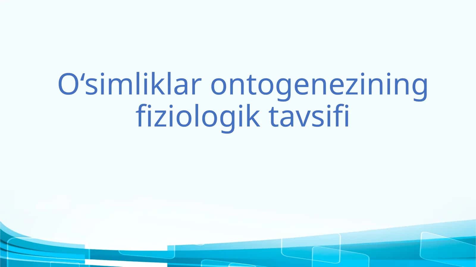 O‘simliklar ontogenezining fiziologik tavsifi 1