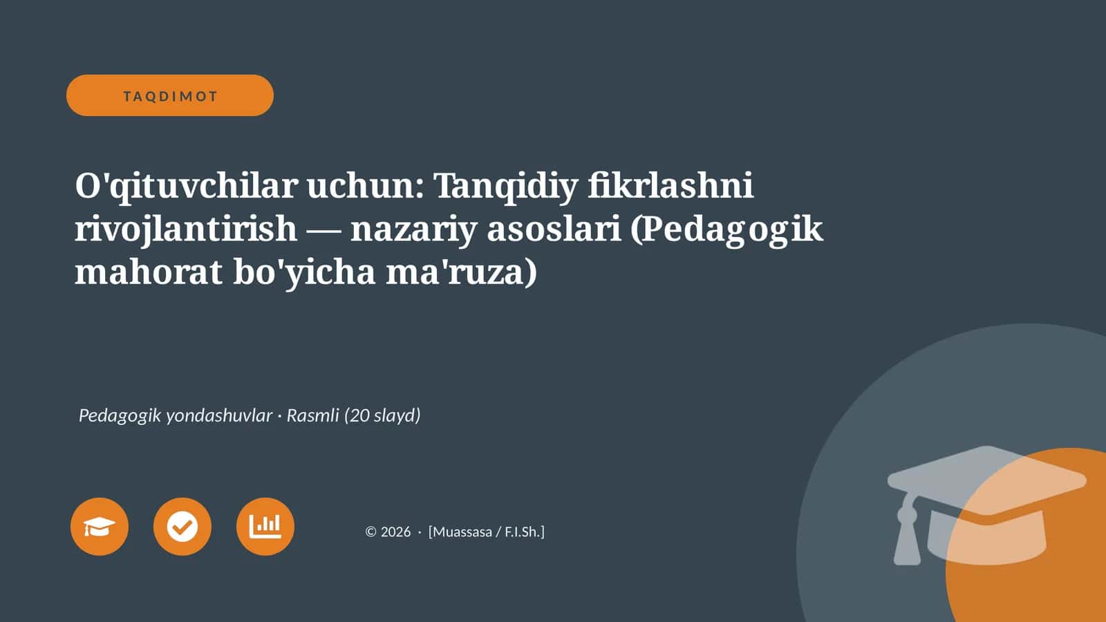 O'qituvchilar uchun: Tanqidiy fikrlashni rivojlantirish — nazariy asoslari (Pedagogik mahorat bo'yicha ma'ruza) 1