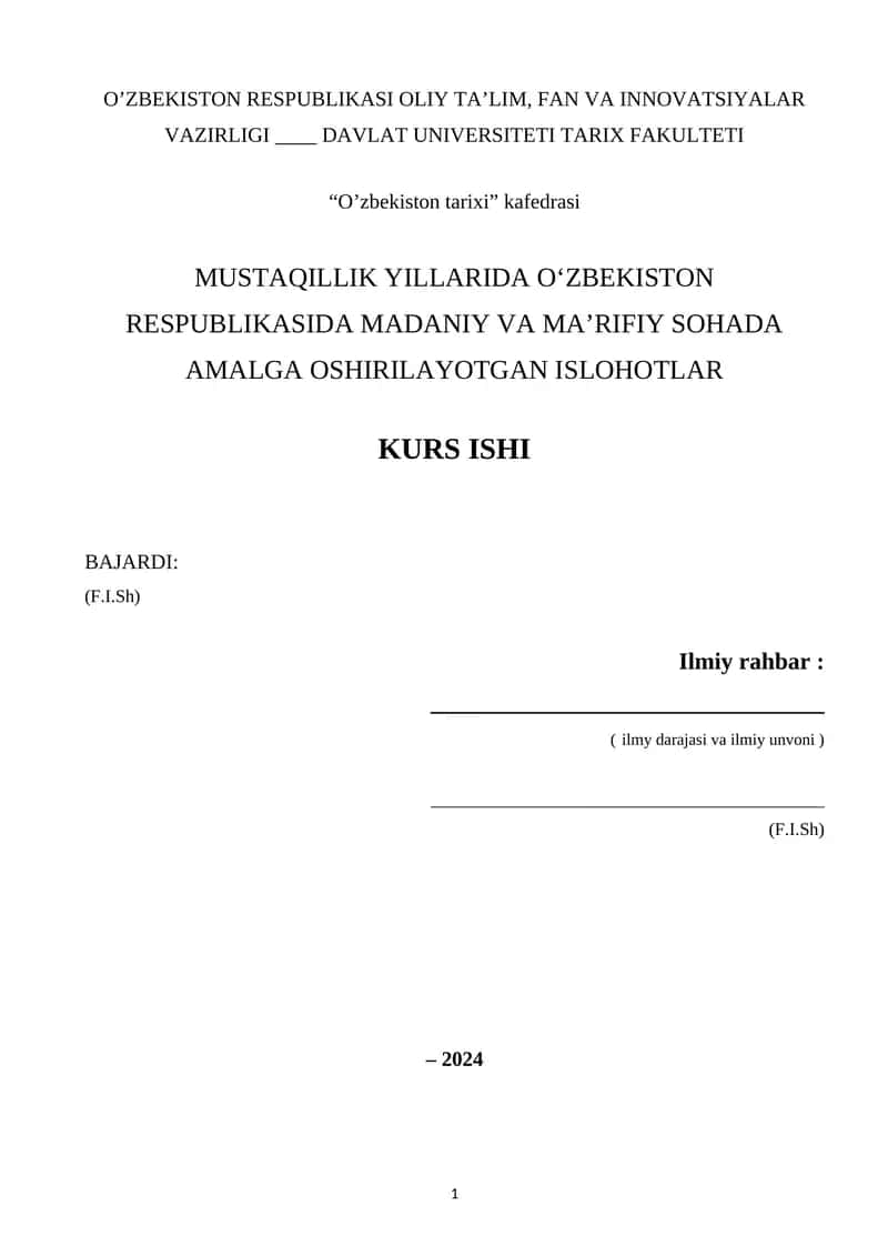 MUSTAQILLIK YILLARIDA O‘ZBEKISTON RESPUBLIKASIDA MADANIY VA MA’RIFIY SOHADA AMALGA OSHIRILAYOTGAN ISLOHOTLAR KURS ISHI 1