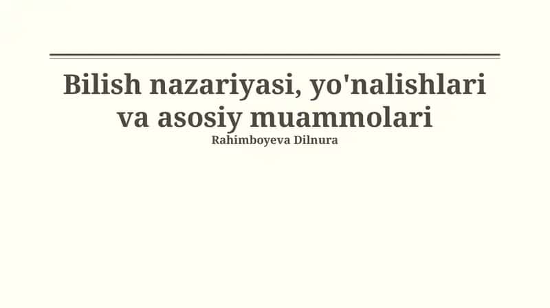 Bilish nazariyasi, yo'nalishlari va asosiy muammolari 1