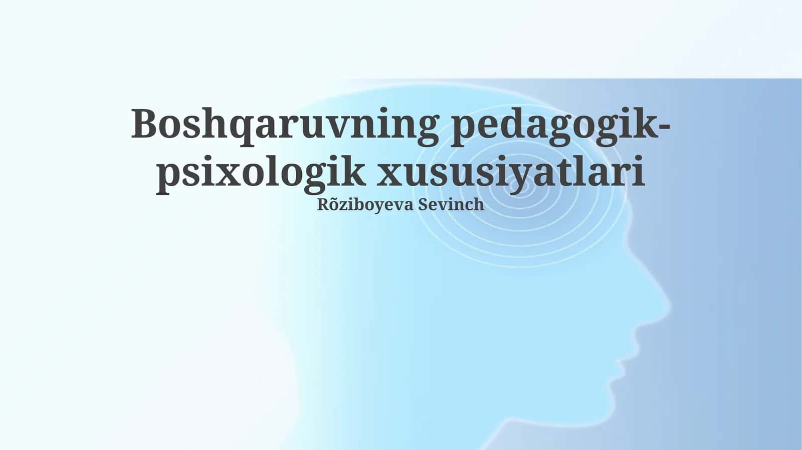 Boshqaruvning pedagogik-psixologik xususiyatlari 1