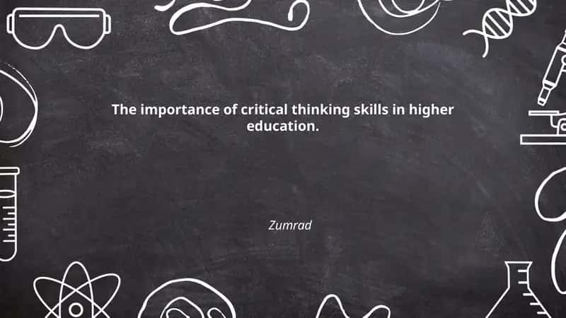 The importance of critical thinking skills in higher education. 1