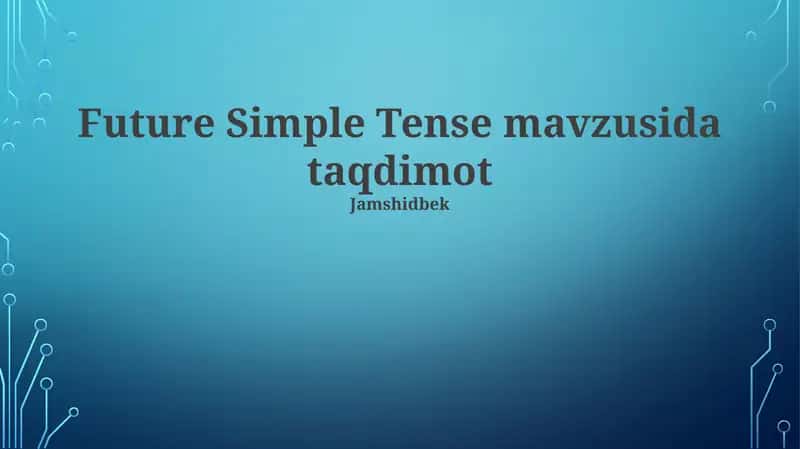 Future Simple Tense mavzusida taqdimot 1