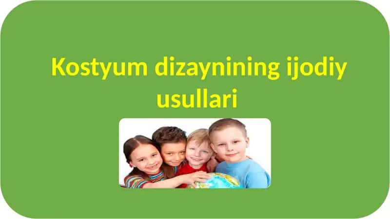 Kostyum dizaynining ijodiy usullari 1