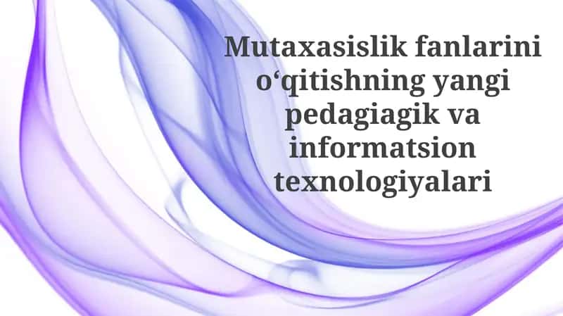 Yangi pedagogik va axborot texnologiyalari: Ta'limdagi imkoniyatlar 1