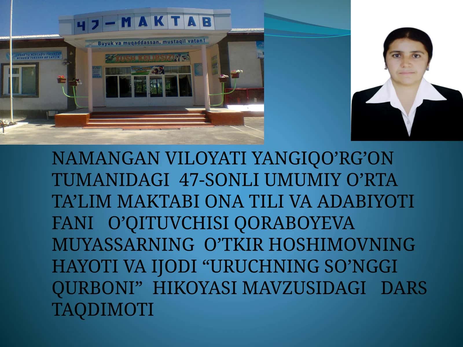 O’TKIR HOSHIMOVNING HAYOTI VA IJODI “URUCHNING SO’NGGI QURBONI” HIKOYASI MAVZUSIDAGI DARS TAQDIMOTI 1