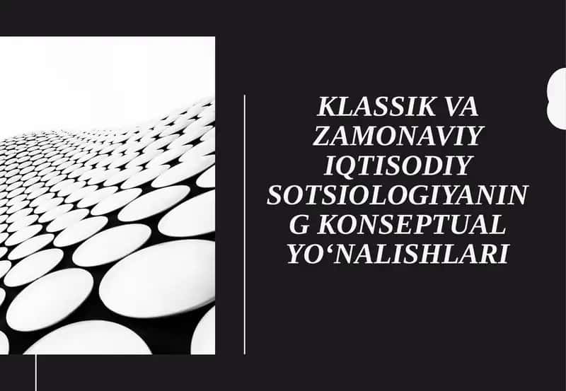 Klassik va zamonaviy iqtisodiy sotsiologiya 1