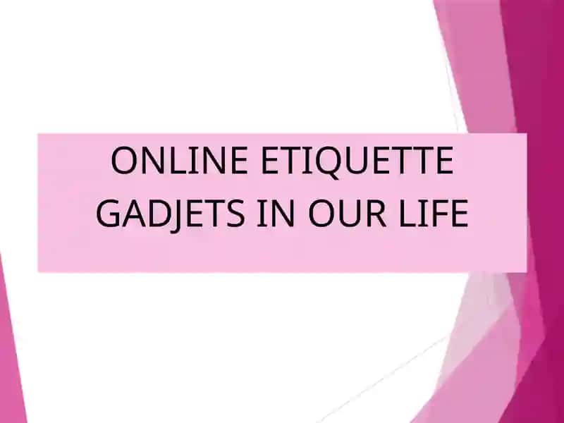 ONLINE ETIQUETTE
