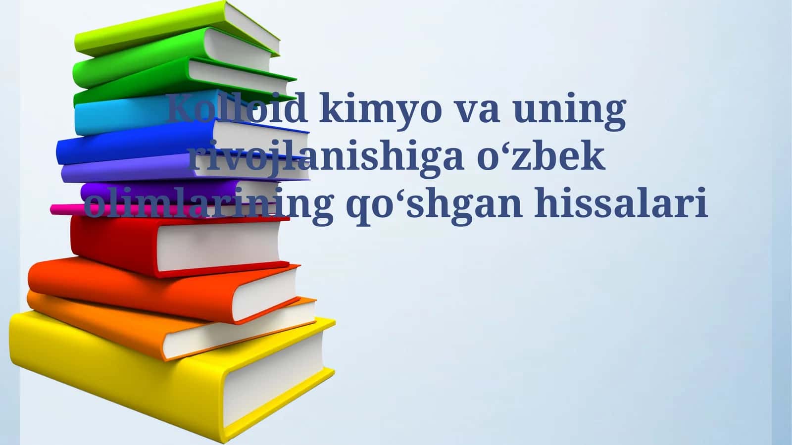 Kolloid kimyo va uning rivojlanishiga oʻzbek olimlarining qoʻshgan hissalari 1