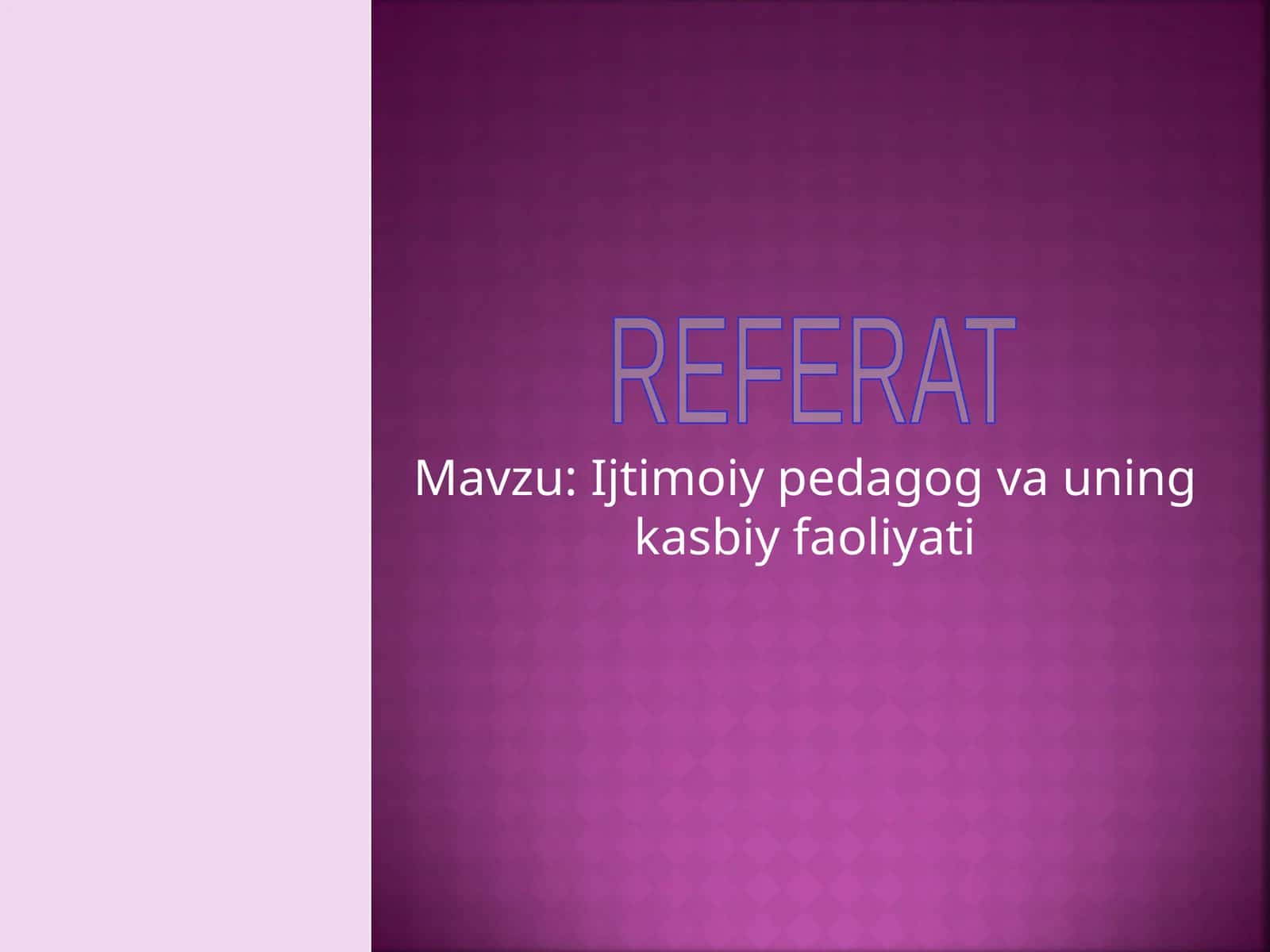 Ijtimoiy pedagog va uning kasbiy faoliyati 1