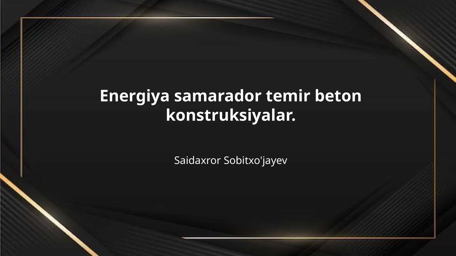 Energiya samarador temir beton konstruksiyalar. 1