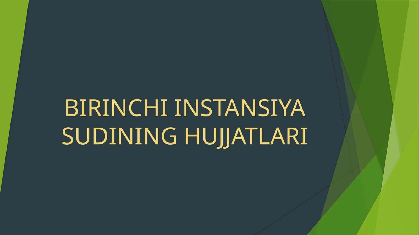 BIRINCHI INSTANSIYA SUDINING HUJJATLARI 1
