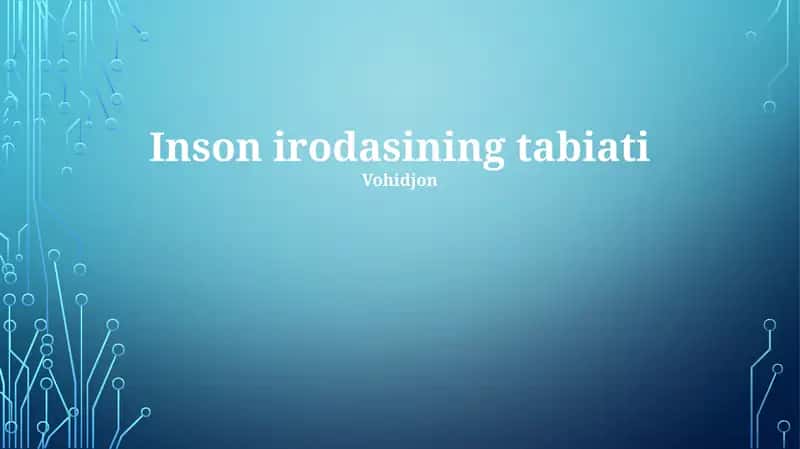 Inson irodasining tabiati 1