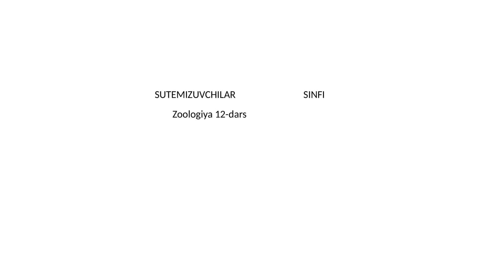 SUTEMIZUVCHILAR SINFI Zoologiya 12-dars 1