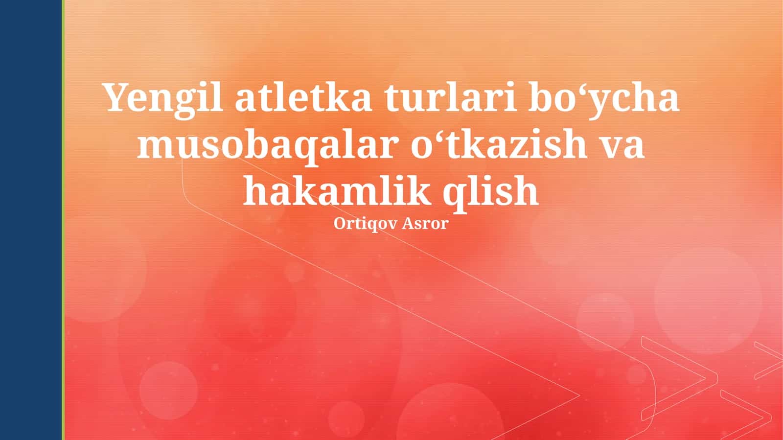 Yengil atletka turlari boʻycha musobaqalar oʻtkazish va hakamlik qlish 1