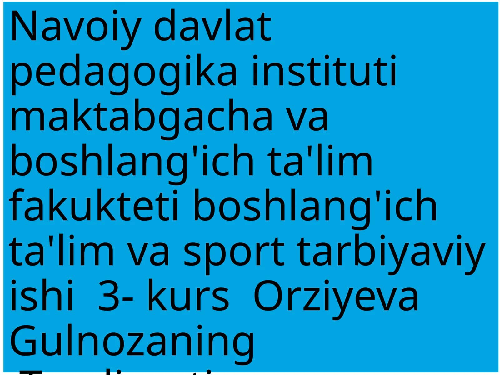 boshlang'ich ta'lim va sport tarbiyaviy ishi 3- kurs Orziyeva GulnozaningTaqdimoti 1