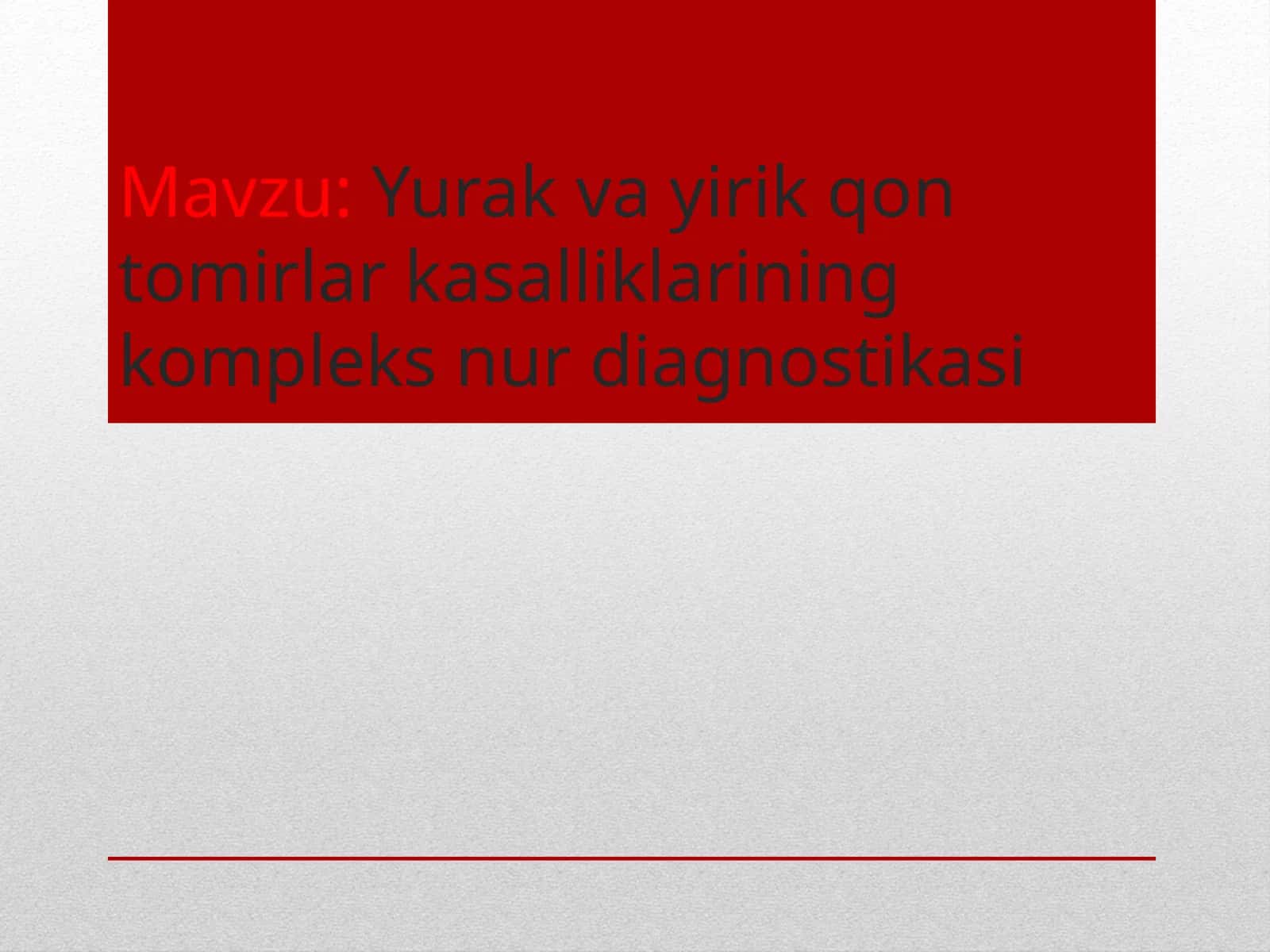 Yurak va yirik qon tomirlar kasalliklarining kompleks nur diagnostikasi 1