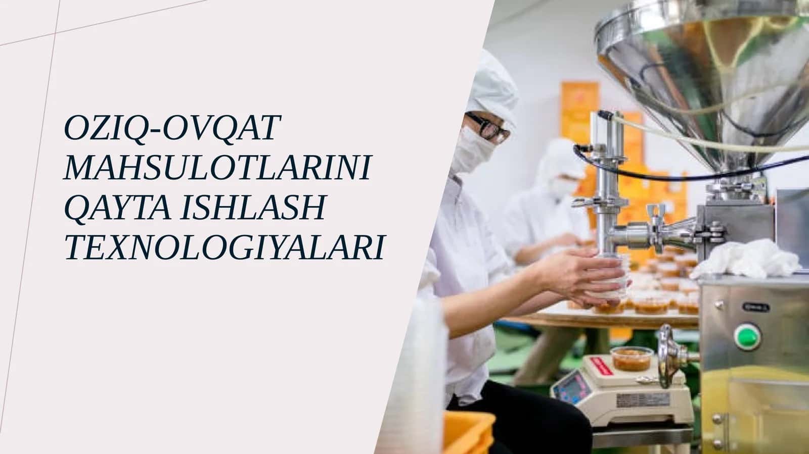 Oziq-ovqat mahsulotlarini qayta ishlash texnologiyalari 1