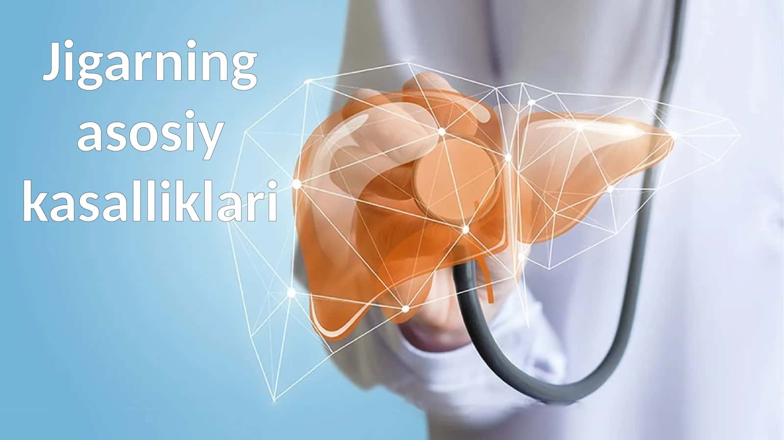 Jigarning asosiy kasalliklari 1