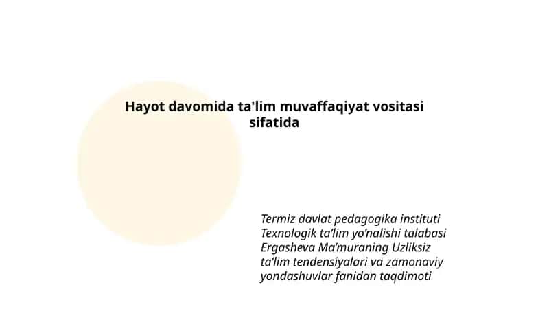 Uzliksiz ta'lim tendensiyalari va zamonaviy yondashuvlar fanidan taqdimoti 1
