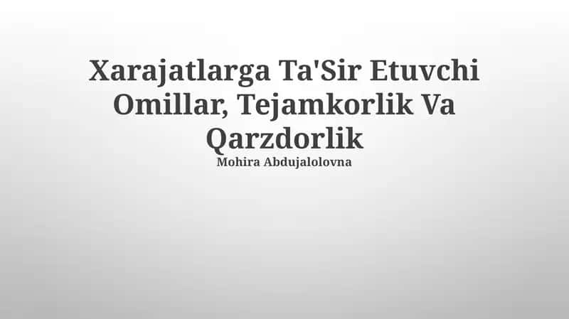 Xarajatlarga Ta'Sir Etuvchi Omillar, Tejamkorlik Va Qarzdorlik 1